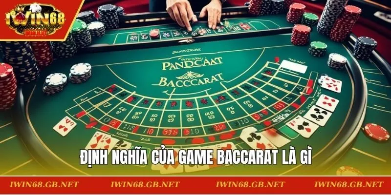 Định nghĩa của game Baccarat là gì