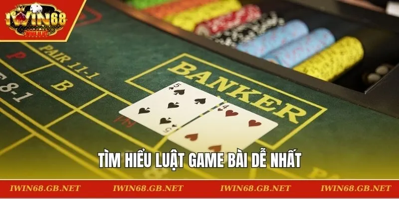 Tìm hiểu luật game bài dễ nhất