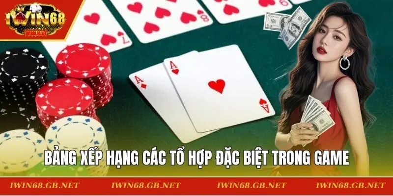 Bảng xếp hạng các tổ hợp đặc biệt trong game